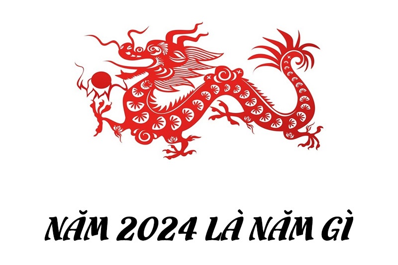 năm 2024 là năm con gì